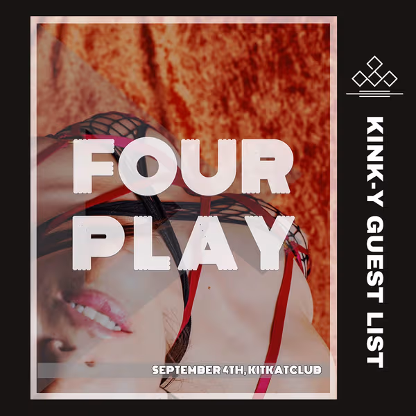 Kink-Y x Four Play Event